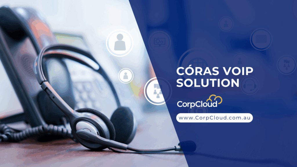 Rethinking Business Communication: Why Smart Leaders Choose Córas VoIP Solution
